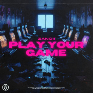 Zanoii的專輯Play Your Game