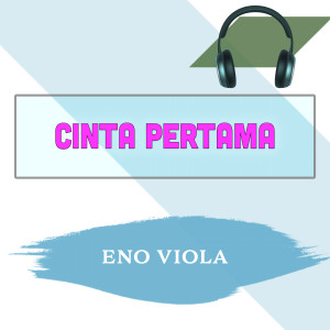 Album Cinta Pertama oleh Eno Viola