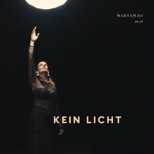 Album Kein Licht from MARYAM.fyi