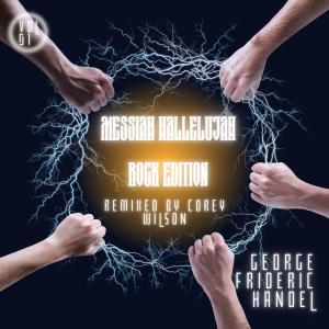 George Frideric Handel的專輯Messiah Hallelujah Rock Edition (Corey Wilson Remix)