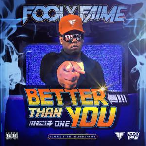 Fooly Faime的專輯Better Than You (Explicit)