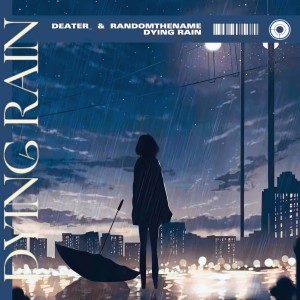 Listen to Dying Rain song with lyrics from Deater_
