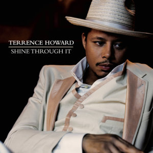 Terrence Howard的專輯Shine Through It