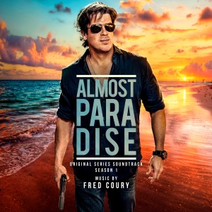 Fred Coury的專輯Almost Paradise: Season 1 (Original Series Soundtrack)