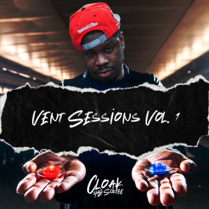 Cloak the Scribe的专辑Vent Sessions (Volume 1) (Explicit)