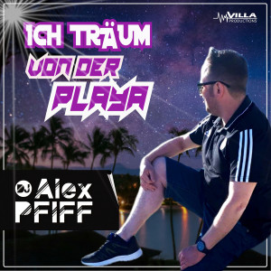 DJ Alex PFIFF的專輯Ich träum von der Playa