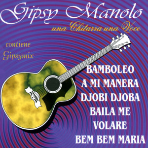 收聽Gipsy Manolo的Gitano soy歌詞歌曲