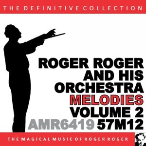 Roger Roger and his Orchestra的專輯Melodies, Volume 2