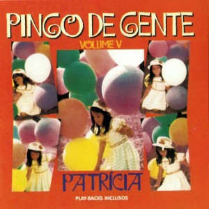 Album Pingo de Gente, Vol. V from Patricia