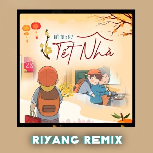 Listen to Tết Nhà (RiYang Remix - Beat) song with lyrics from BMZ