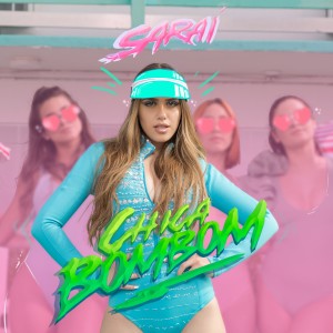 收聽Sarai的Chica Bom Bom歌詞歌曲