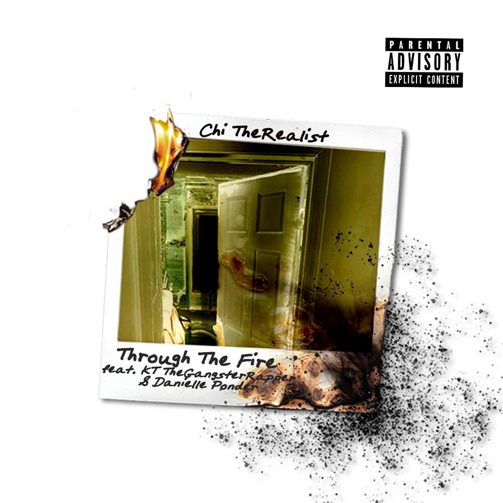 Through The Fire (feat. KT TheGangsterRapper & Danielle Ponder) (Explicit)