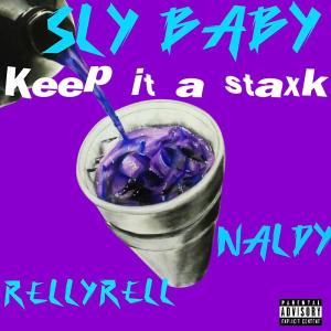 อัลบัม SlyBaby (Keep It A Stack) (feat. RellyRell & Naldy) (Explicit) ศิลปิน Naldy