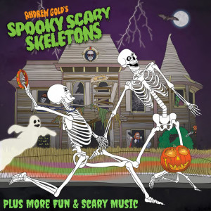 อัลบัม Spooky, Scary Skeletons Plus More Fun & Scary Music ศิลปิน Andrew Gold
