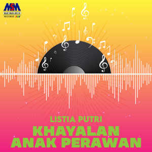 Dengarkan Khayalan Anak Perawan lagu dari Listia Putri dengan lirik