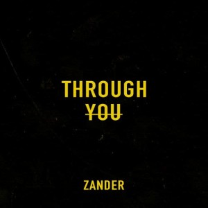 ดาวน์โหลดและฟังเพลง Through You พร้อมเนื้อเพลงจาก Zander