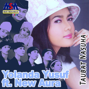 Dengarkan lagu Taubat Nasuha nyanyian Yolanda Yusuf dengan lirik