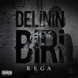 收聽Rega的Delinin Biri (Explicit)歌詞歌曲