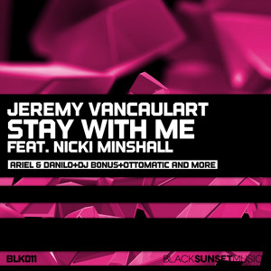 Dengarkan lagu Stay With Me (Vinn!e Sunset Mix) nyanyian Jeremy Vancaulart dengan lirik