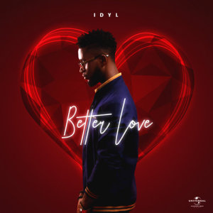 ดาวน์โหลดและฟังเพลง Better Love พร้อมเนื้อเพลงจาก Idyl
