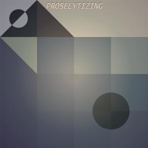 Various Artists的專輯Proselytizing