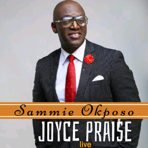 SAMMIE OKPOSO的專輯Joyce praise (live)
