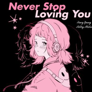 Henry Young的專輯Never Stop Loving You