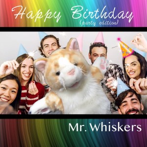 Mr Whiskers的专辑Happy Birthday (Party Edition)