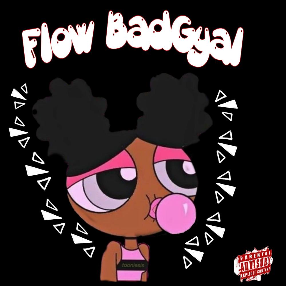 Flow BadGyal (feat. Talex)