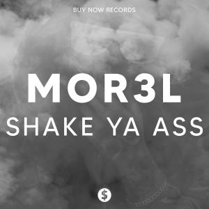 Dengarkan Shake Ya Ass lagu dari MOR3L dengan lirik