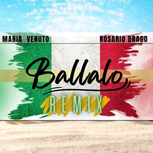ดาวน์โหลดและฟังเพลง Ballalo (feat. Maria Venuto) (Radio Edit) พร้อมเนื้อเพลงจาก Rosario Drago