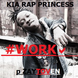 收听Kia Rap Princess的Work (Explicit)歌词歌曲