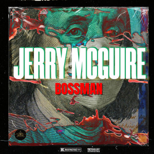 Listen to Jerry Mcguire (Explicit) song with lyrics from Bossman