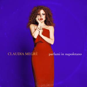 Claudia Megrè的專輯Parlami In Napoletano