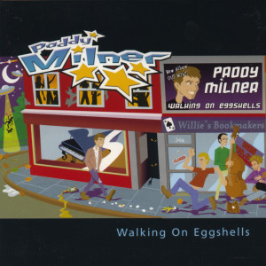Paddy Milner的专辑Walking On Eggshells