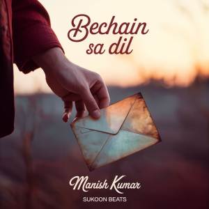 收聽Manish Kumar的Bechain Sa Dil歌詞歌曲