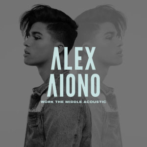 收聽Alex Aiono的Work The Middle歌詞歌曲