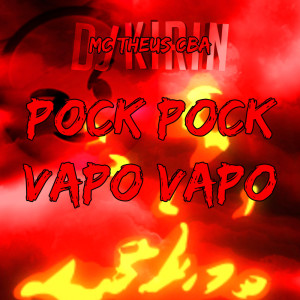 Listen to Pock Pock Vapo Vapo (Explicit) song with lyrics from Mc Theus Cba