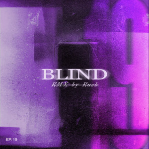 Listen to BLIND (Remix|Explicit) song with lyrics from MKM