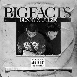 收聽BennyInnaCut的Big Facts (feat. Uce2k) (Explicit)歌詞歌曲