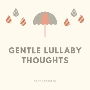 Album Gentle Lullaby Thoughts from Help Your Baby Sleep Through the Night