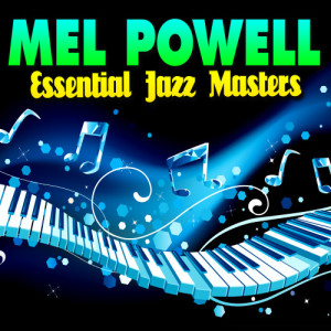 收聽Mel Powell的It's Been so Long歌詞歌曲