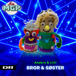 ดาวน์โหลดและฟังเพลง Bror og Søster พร้อมเนื้อเพลงจาก Mini MGP