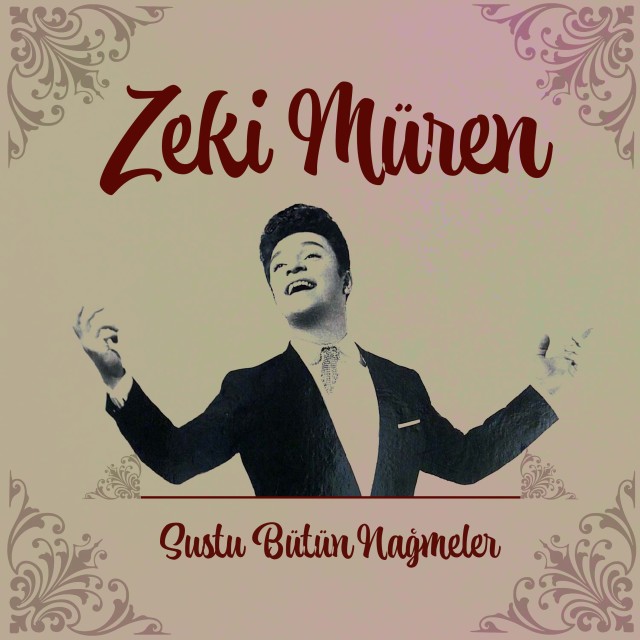 ดาวน์โหลดและฟังเพลง Sustu Bütün Nağmeler พร้อมเนื้อเพลงจาก Zeki Müren