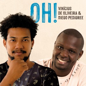 ดาวน์โหลดและฟังเพลง Oh พร้อมเนื้อเพลงจาก Vinícius de Oliveira