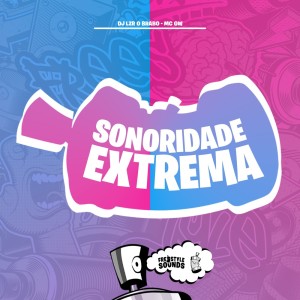 DjLzr o Brabo的专辑Sonoridade Extrema (Explicit)