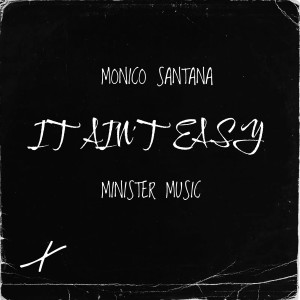 Listen to It Ain't Easy song with lyrics from monico Santana