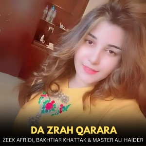 Listen to Da Zrah Qarara song with lyrics from Zeek Afridi