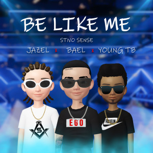ดาวน์โหลดและฟังเพลง Be Like Me พร้อมเนื้อเพลงจาก Stivo Sense