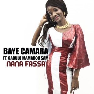 收聽Baye Camara的Nana fassa歌詞歌曲